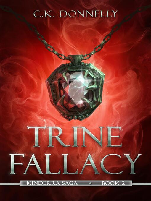 Title details for Trine Fallacy by C.K. Donnelly - Available